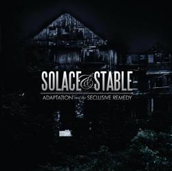 Solace And Stable : Adaptation and the Seclusive Remedy